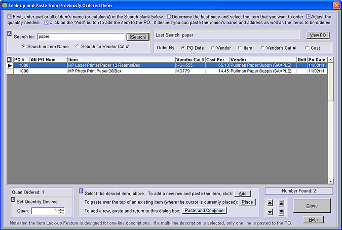 In the example, above, the word: "paper" has been entered in the "Search for" field.  AnyPO searched and found all items listed on purchase orders with "paper" in the description.  The Look-up feature allows you compare prices, vendors and make educated decision on what to purchase and from whom.